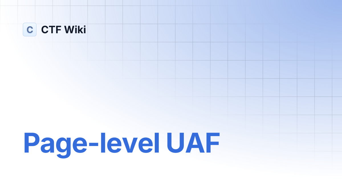 Page-level UAF | CTF Wiki