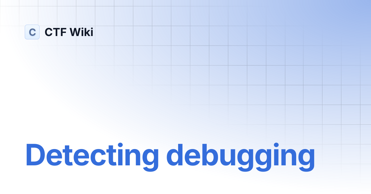 Detecting debugging | CTF Wiki