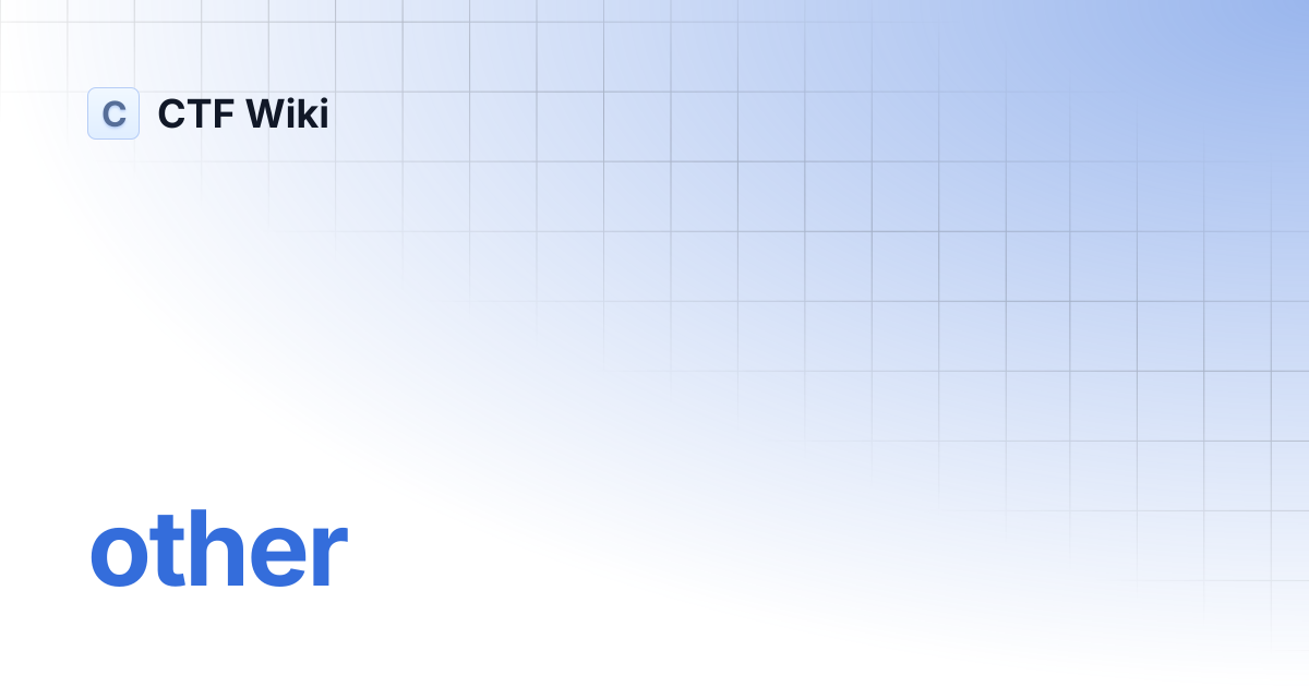 other | CTF Wiki